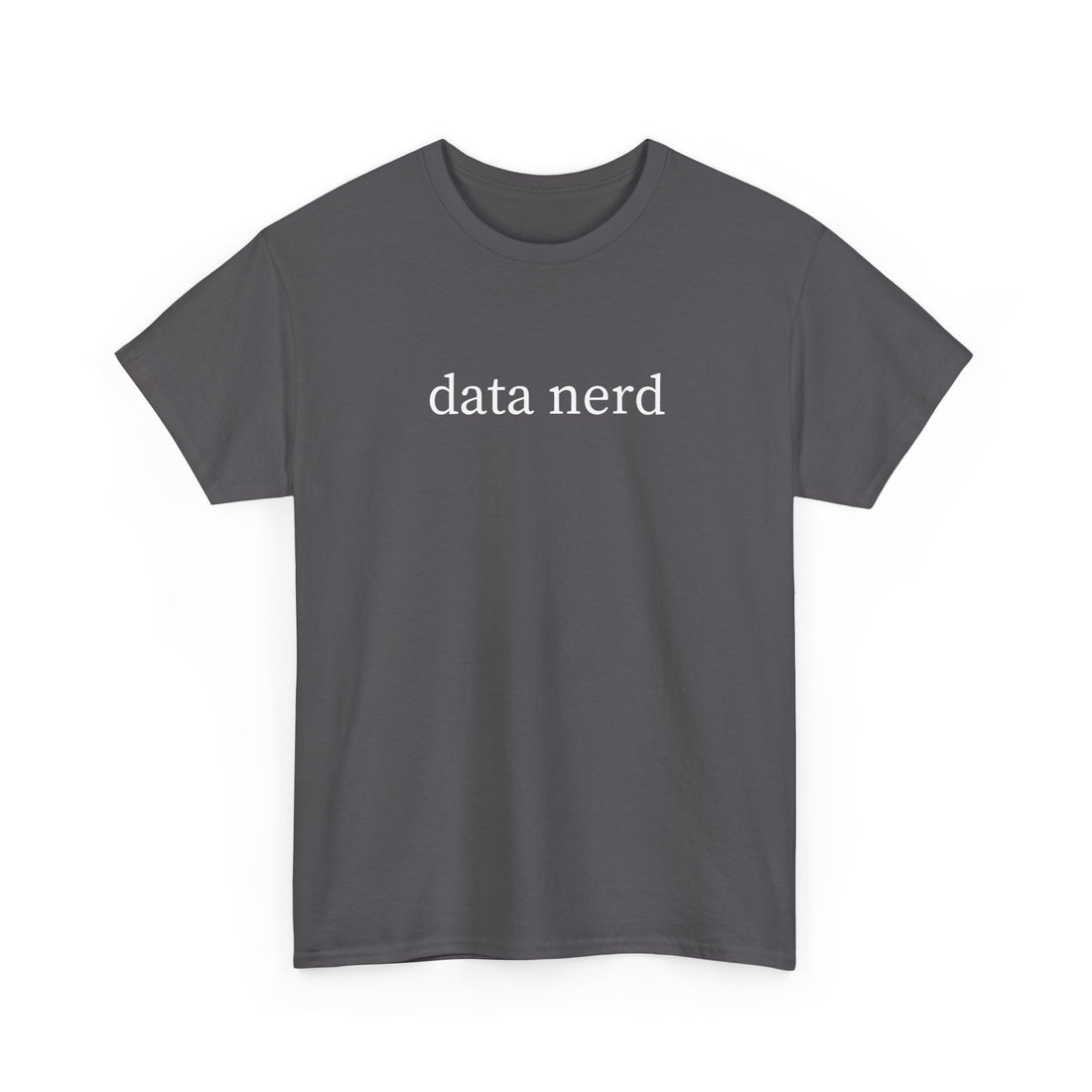 Data nerd T-shirt | Unisex