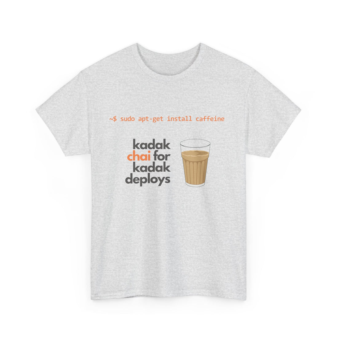 Kadak Chai for Kadak Deploys  T-shirt | Unisex