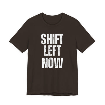 Shift left now T-Shirt (BCPS)