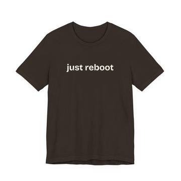 Just reboot T-Shirt (BCPS)