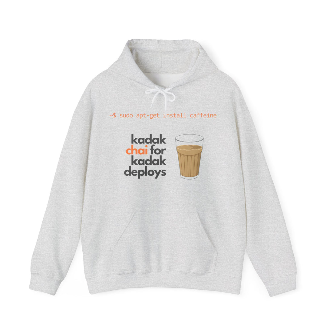 Kadak Chai for Kadak Deploys | Hooded Sweatshirt