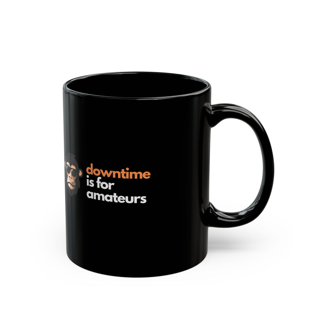 Downtime is for Amateurs | Black Ceramic Mug