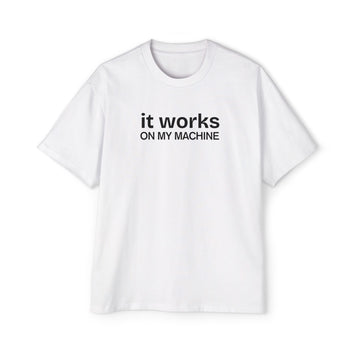 'It Works On My Machine' Men's Oversized Tee – Funny Programmer T-Shirt