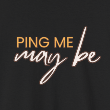 Ping me maybe T-shirt | Unisex