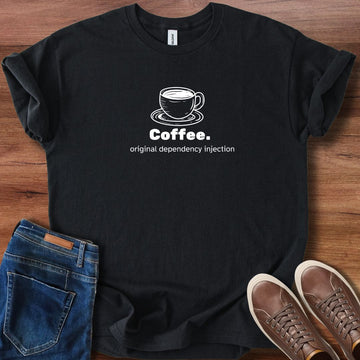 Coffee the original dependency injection T-Shirt