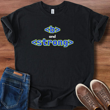 Bold and Strong T-Shirt