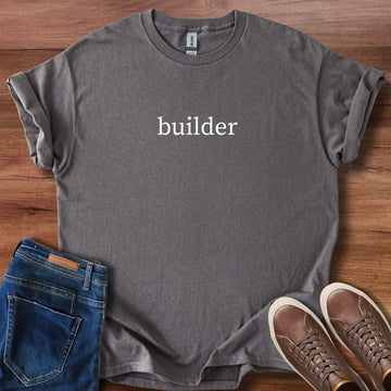 Builder T-Shirt