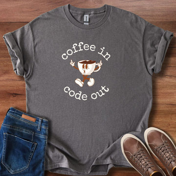 Coffee in Code out T-Shirt