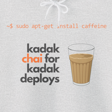 Kadak Chai for Kadak Deploys | Hooded Sweatshirt