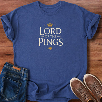 Lord of the pings T-Shirt