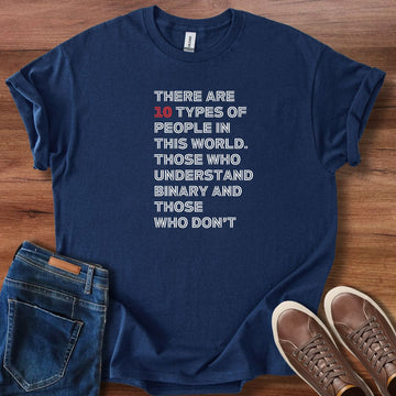 10 types of people in the world T-Shirt