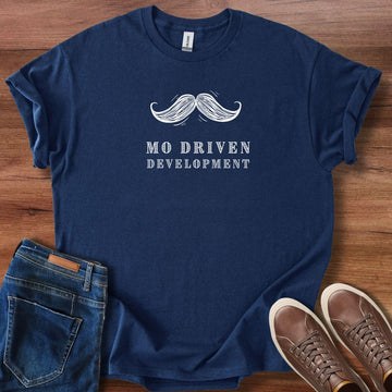 Mo driven development T-Shirt