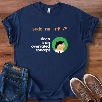 Sleep is an overrated concept T-Shirt