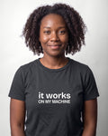 It works on my machine in Dark Grey Heather on Bella+Canvas 3001, worn by Nia. AI-generated model.